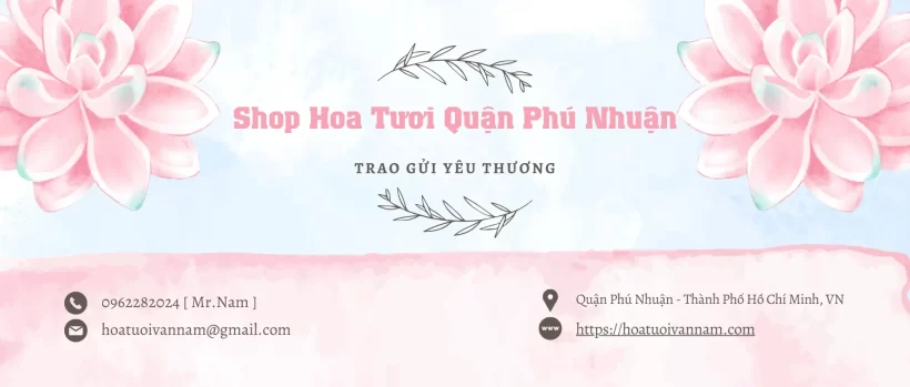 Shop Hoa Tươi Quận Phú Nhuận - Hoa Tươi Văn Nam